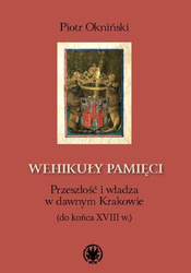 Wehikuły pamięci. Przeszłość i władza w dawnym...