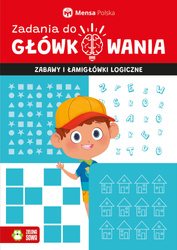 Zabawy i łamigłówki logiczne. Zadania do główkowania