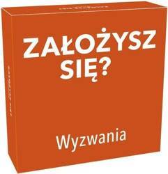 Założysz się? Wyzwania