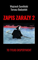 Zapis zarazy 2. To tylko eksperyment