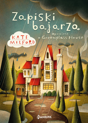 Zapiski bajarza. Greenglass House. Tom 5