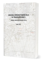 Ziemia Międzyrzecka w przeszłości T.19