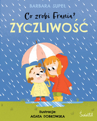 Życzliwość. Co zrobi Frania? wyd. 2023